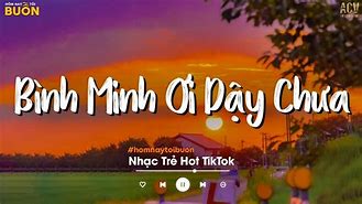 Bình Minh Ơi Dậy Chưa Karaoke Giọng Nam Nữ