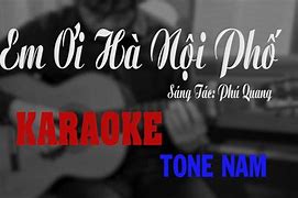 Karaoke Karaoke Em Ơi Hà Nội Phố