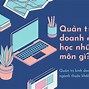 Ngành Quản Trị Kinh Doanh Gồm Những Môn Học Nào