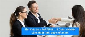 Tìm Việc Làm Part Time Tại Cầu Giấy Hà Nội